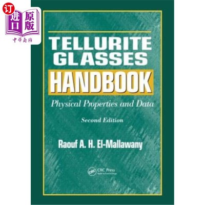 海外直订Tellurite Glasses Handbook: Physical Properties and Data, Second Edition 碲玻璃手册:物理性质和数据，第二版