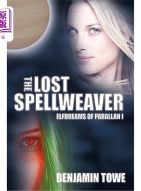 海外直订The Lost Spellweaver: Elfdreams of Parallan I 迷失的魔术师：帕拉伦一世的精灵梦
