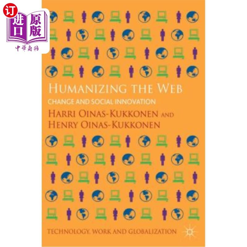 海外直订Humanizing the Web: Change and Social Innovation 使人性化:变革和社会创新