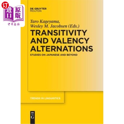 海外直订Transitivity and Valency Alternations: Studies on Japanese and Beyond 及物性与价的交替：日语及其以外的研究