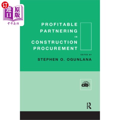 海外直订Profitable Partnering in Construction Procurement 建筑采购的合作伙伴