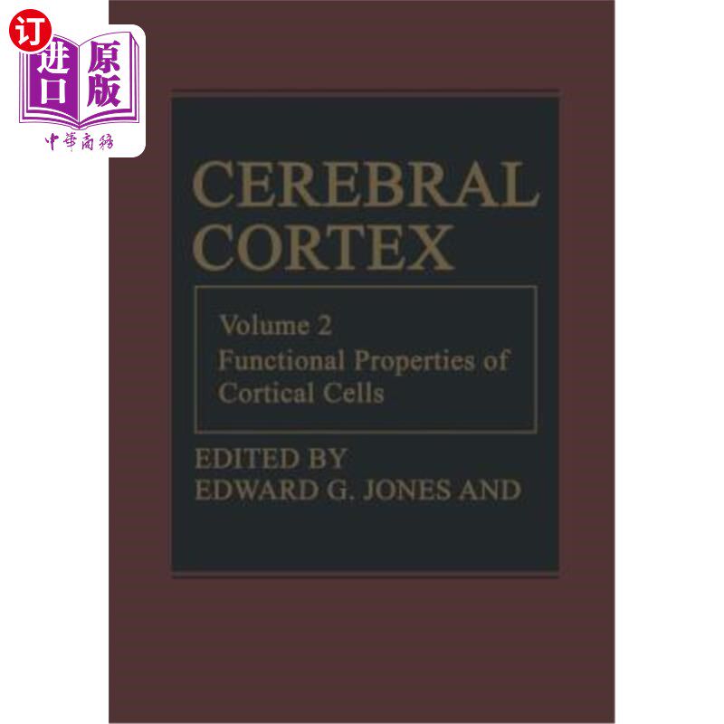 海外直订医药图书Cerebral Cortex: Functional Properties of Cortical Cells 大脑皮层:皮层细胞的功能特性