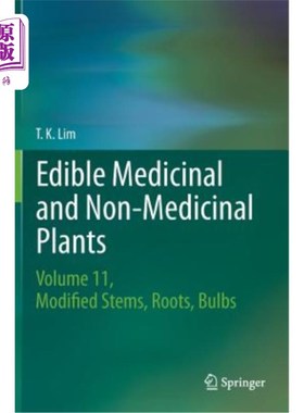 海外直订Edible Medicinal and Non-Medicinal Plants: Volume 11 Modified Stems, Roots, Bulb 食用药用和非药用植物:第11卷