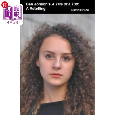 海外直订Ben Jonson's A Tale of a Tub: A Retelling 本·琼森的《浴缸的故事:重述》