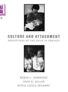 海外直订医药图书Culture and Attachment: Perceptions of the Child in Context 文化与依恋：儿童在语境中的认知
