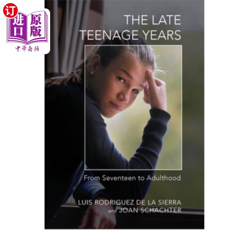 海外直订The Late Teenage Years: From Seventeen to Adulthood 《青少年晚期:从十七岁到成年》