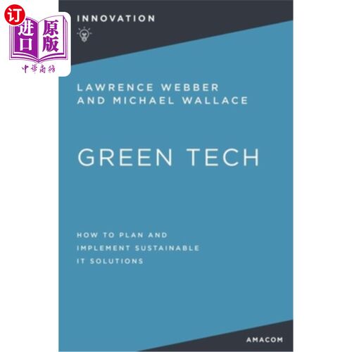 海外直订Green Tech: How to Plan and Implement Sustainable It Solutions 绿色科技：如何规划和实施可持续的It解决方案