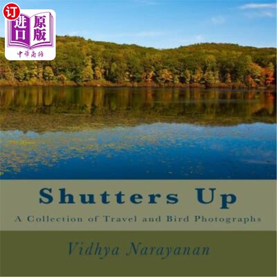 海外直订Shutters Up: A Collection of Travel and Bird Photographs 打开百叶窗:旅行和鸟类摄影集