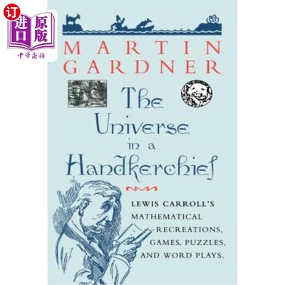 海外直订The Universe in a Handkerchief: Lewis Carroll's Mathematical Recreations, Games, 手帕中的宇宙：刘易斯·卡罗