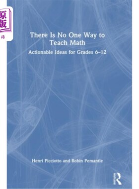 海外直订There Is No One Way to Teach Math: Actionable Ideas for Grades 6-12 There Is No One Way to