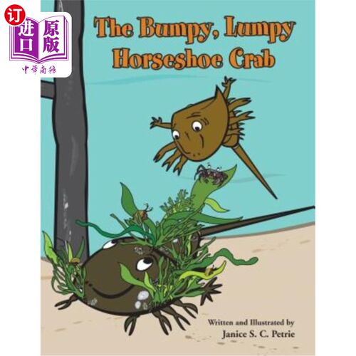 海外直订The Bumpy, Lumpy Horseshoe Crab 颠簸不平的马蹄蟹
