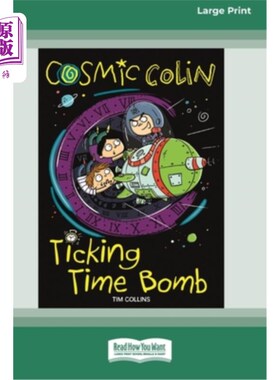 海外直订Cosmic Colin: Ticking Time Bomb [16pt Large Print Edition] 宇宙科林:滴答作响的定时炸弹[16磅大号印刷版]
