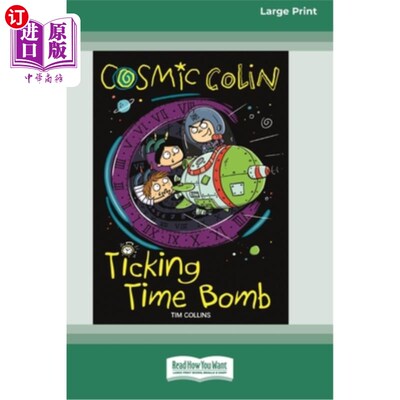 海外直订Cosmic Colin: Ticking Time Bomb [16pt Large Print Edition] 宇宙科林:滴答作响的定时炸弹[16磅大号印刷版]