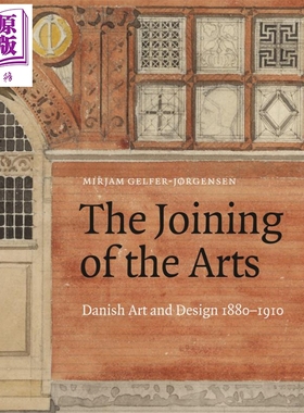 现货 The Joining Of The Arts 进口艺术 艺术的融合：丹麦艺术与设计【中商原版】