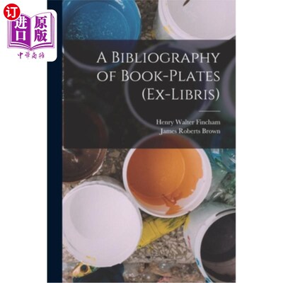 海外直订A Bibliography of Book-Plates (Ex-Libris) 图书图版书目(前图书馆)