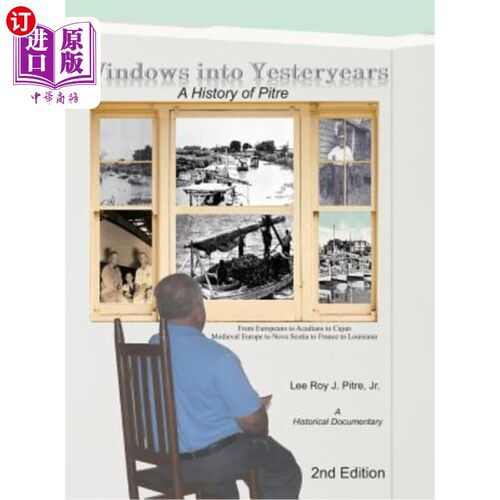 海外直订Windows Into Yesteryears: A History of P?strians, P?stres, P?tres & Pitre 《窗入往昔：P？strians，P