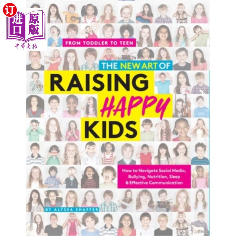 海外直订The New Art of Raising Happy Kids: Today's Guide to a Strong, Confident & Caring 养育快乐孩子的新艺术:今天