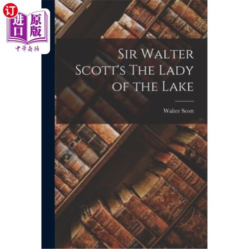 海外直订Sir Walter Scott's The Lady of the Lake 沃尔特·斯科特爵士的《湖上的女人