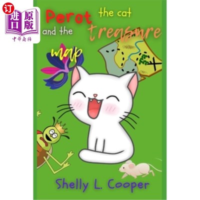 海外直订Perot, the cat, and the treasure map: The adventures of a truly adorable kitten 佩罗、猫和藏宝图:一只真正可