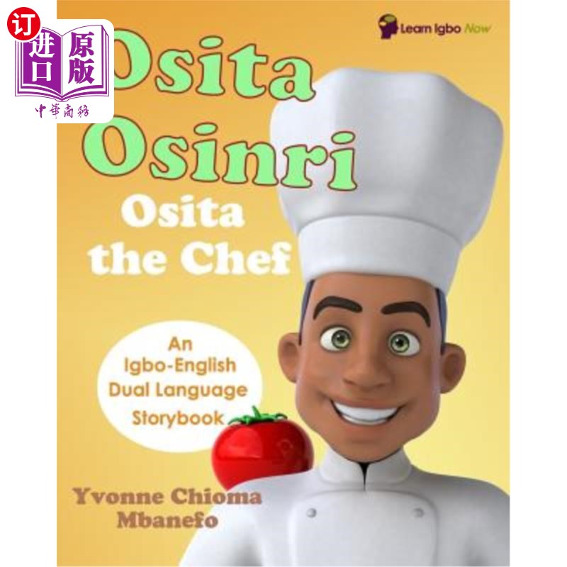 海外直订Osita Osinri - Osita the Chef (Igbo - English Storybook) Osita Osinri-Osita The Chef（伊博英语故事书）