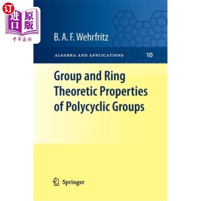 海外直订Group and Ring Theoretic Properties of Polycyclic Groups 多环群的群与环理论性质