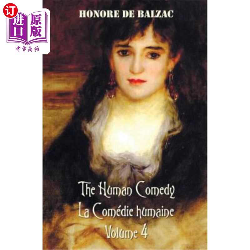 海外直订The Human Comedy, La Comedie Humaine, Volume 4, Includes the Following Books (Co 人类喜剧《胡曼喜剧》第4卷