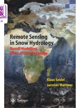 海外直订Remote Sensing in Snow Hydrology: Runoff Modelling, Effect of Climate Change 雪水文遥感:径流模型，气候变化