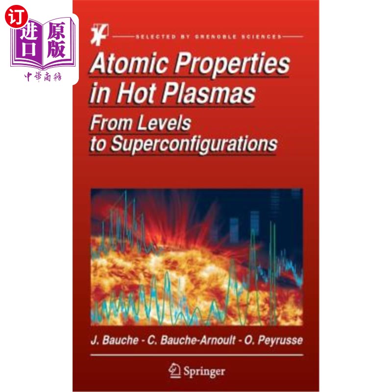 海外直订Atomic Properties in Hot Plasmas: From Levels to Superconfigurations 热等离子体中的原子性质:从能级到超构