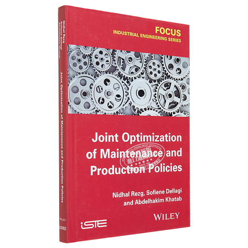 联合维修优化与生产政策 Joint Optimization Of Maintenance And Production Policies 英文原版 Nidhal Rezg Wiley 【中商?