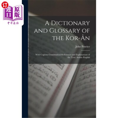 海外直订A Dictionary and Glossary of the Kor-?n: With Copious Grammatical References and 《Kor-?词汇词典