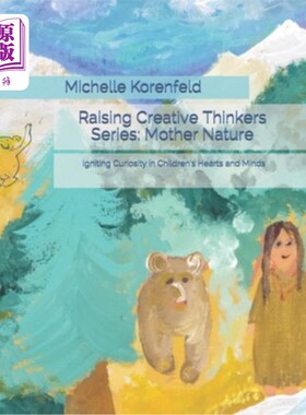 海外直订Raising Creative Thinkers Series: Mother Nature: Igniting Curiosity in Children' 培养创造性思想者系列：大自