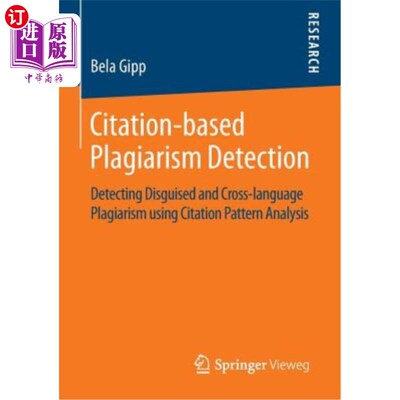 海外直订Citation-Based Plagiarism Detection: Detecting Disguised and Cross-Language Plag 基于引文的剽窃检测：利用引