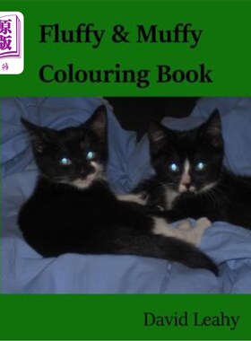 海外直订Fluffy & Muffy Colouring Book: Cats Colouring Book 毛茸茸的和毛茸茸的着色书:猫着色书