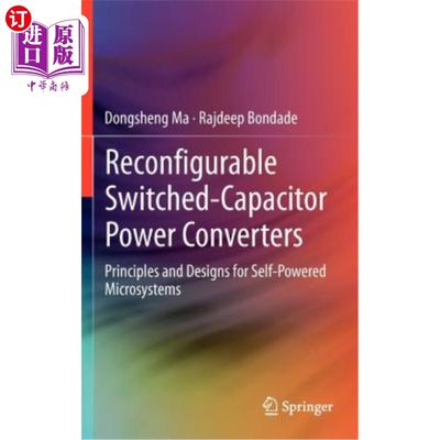 海外直订Reconfigurable Switched-Capacitor Power Converters: Principles and Designs for S 可重构开关电容功率变换器：