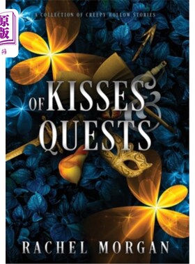 海外直订Of Kisses & Quests: A Collection of Creepy Hollow Stories 亲吻与任务:一个令人毛骨悚然的空洞故事的集合