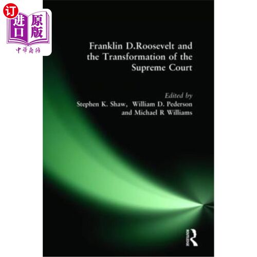 海外直订Franklin D. Roosevelt and the Transformation of the Supreme Court 富兰克林·D·罗斯福与最高法院的转型