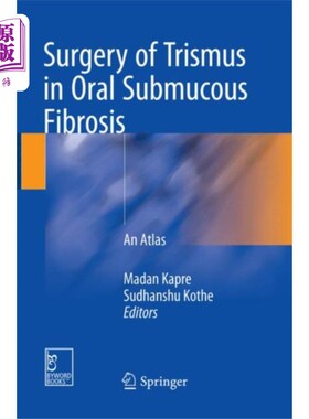 海外直订医药图书Surgery of Trismus in Oral Submucous Fibrosis 口腔黏膜下纤维化致牙关紧闭的手术治疗