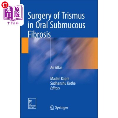 海外直订医药图书Surgery of Trismus in Oral Submucous Fibrosis 口腔黏膜下纤维化致牙关紧闭的手术治疗