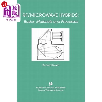 海外直订Rf/Microwave Hybrids: Basics, Materials and Processes 射频/微波混合:基础，材料和工艺