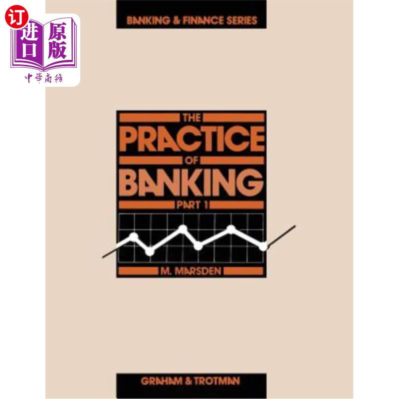 海外直订The Practice of Banking, Part 1 银行实务，第一部分