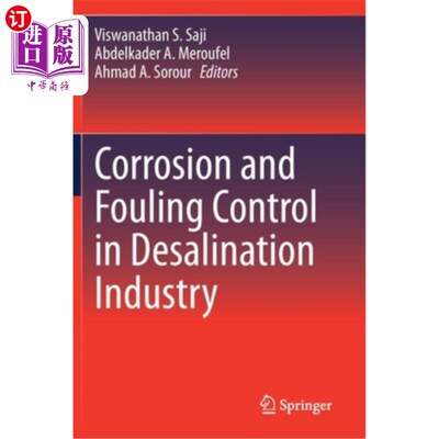 海外直订Corrosion and Fouling Control in Desalination Industry 海水淡化工业中的腐蚀与结垢控制