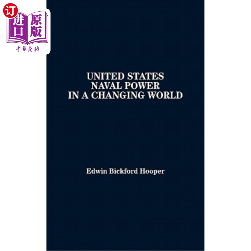 海外直订United States Naval Power in a Changing World 变化世界中的美国海军力量