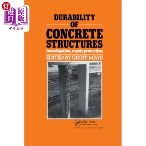 海外直订Durability of Concrete Structures: Investigation, Repair, Protection