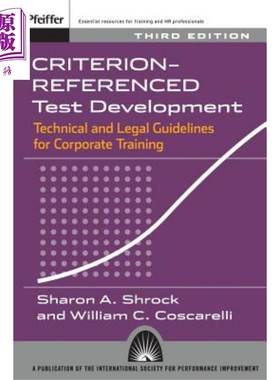 现货 标准参照测试开发 为企业培训的技术和法律指导方针 第3版 Criterion Referenced Test Development 英文原版 Sharon Shrock