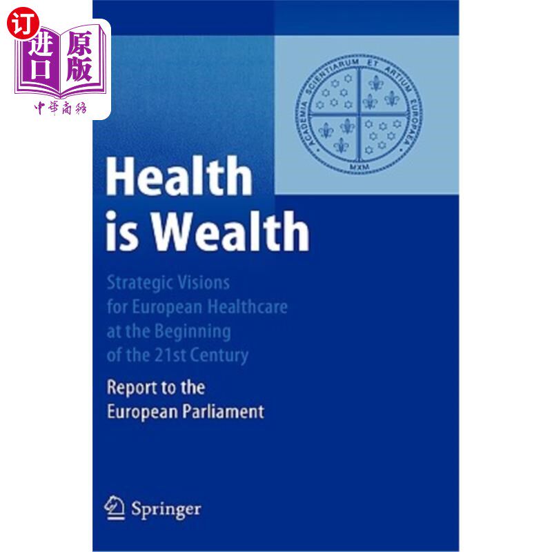海外直订Health Is Wealth: Strategic Visions for European Healthcare at the Beginning of 健康就是财富:21世纪初欧洲