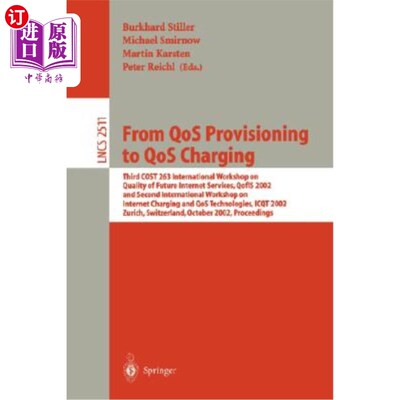 海外直订From Qos Provisioning to Qos Charging: Third Cost 263 International Workshop on  从Qos供应到Qos