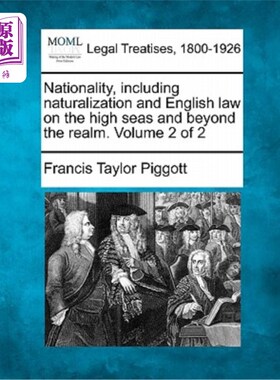 海外直订Nationality, Including Naturalization and English Law on the High Seas and Beyon 国籍，包括归化和英国法律在