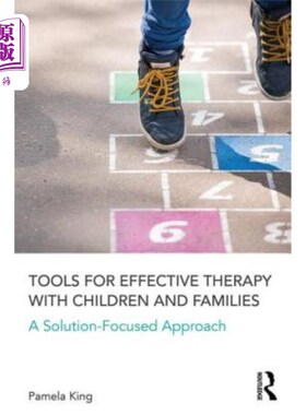 海外直订医药图书Tools for Effective Therapy with Children and Families: A Solution-Focused Appro 儿童和家庭有效治疗