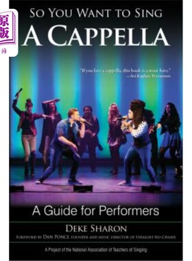 海外直订So You Want to Sing A Cappella: A Guide for Performers 《你想唱无伴奏合唱:表演者指南