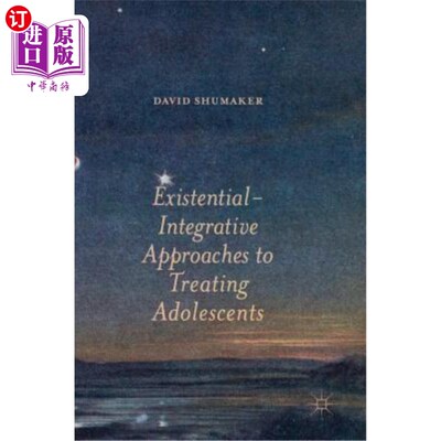 海外直订医药图书Existential-Integrative Approaches to Treating Adolescents 青少年存在主义综合治疗方法